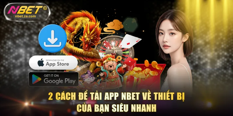 2 cách để tải app NBET về thiết bị của bạn siêu nhanh