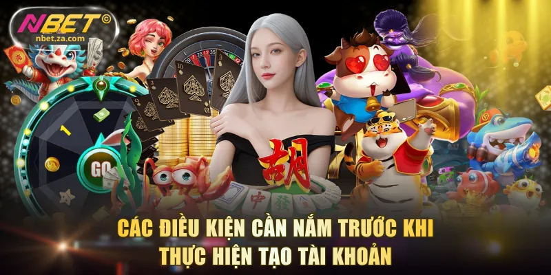 Các điều kiện cần nắm trước khi thực hiện tạo tài khoản