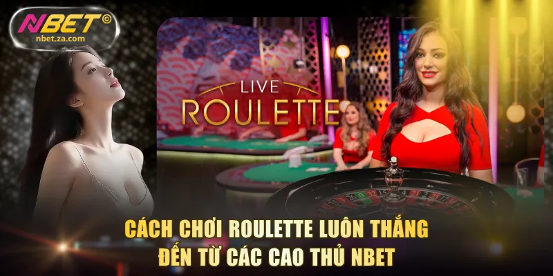 Cách chơi Roulette
