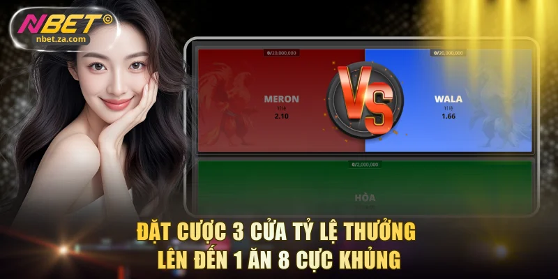 Đặt cược 3 cửa tỷ lệ thưởng lên đến 1 ăn 8 cực khủng