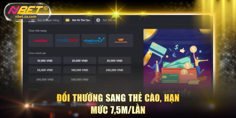 Đổi thưởng sang thẻ cào, hạn mức 7,5M/lần