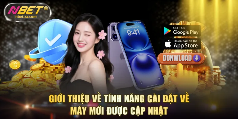 Giới thiệu về tính năng cài đặt về máy mới được cập nhật