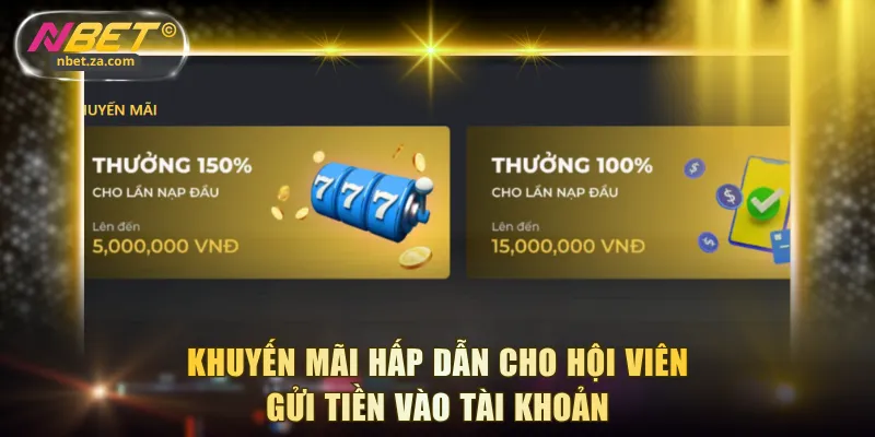 Khuyến mãi hấp dẫn cho hội viên gửi tiền vào tài khoản