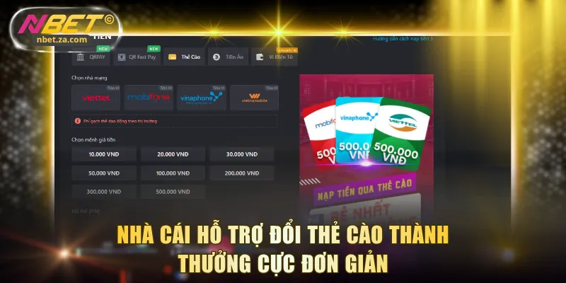 Nhà cái hỗ trợ đổi thẻ cào thành thưởng cực đơn giản