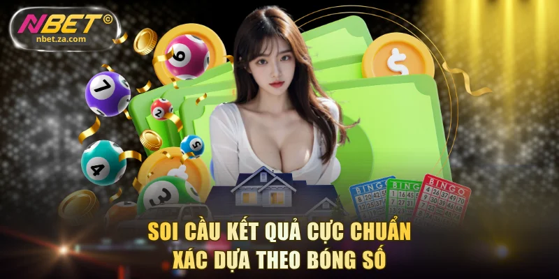Soi cầu kết quả cực chuẩn xác dựa theo bóng số